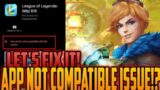 How To Fix *App Not Compatible Error* On Playstore – League Of Legends Wild Rift Tips And Tricks