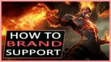 How to Brand Support in League of Legends