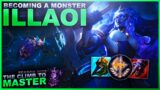 I BECOME A MONSTER! ILLAOI! – Climb to Master | League of Legends