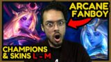 I'm NEW Reacting to EVERY League of Legends CHAMPION Skins L – M From an Arcane Fanboy