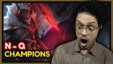 I'm NEW Reacting to League of Legends CHAMPIONS N – Q from an Arcane Fanboy