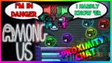 IMPOSTOR? I DON'T EVEN KNOW 'ER | Among Us Mods (Proximity Chat & Roles Mod)