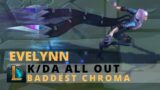 KDA All Out Evelynn BADDEST Chroma – League Of Legends