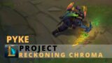 PROJECT Pyke Reckoning Chroma – League of Legends