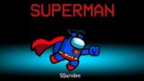 SSundee *NEW* Superman Imposter Mod in Among us