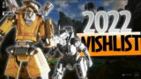 This is my Apex legends wishlist for 2022
