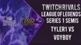 Twitch Rivals League of legends Series 1 Semifinals Tyler1 vs Voyboy
