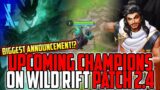 UPCOMING CHAMPIONS ON WILD RIFT PATCH 2.4! BIGGEST ANNOUNCEMENT!? – LEAGUE OF LEGENDS: WILD RIFT