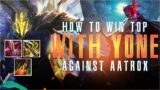 Win Top Against Aatrox with YONE – League Of Legends