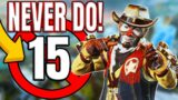 15 Things You Should NEVER Do In Apex Legends
