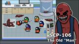Among Us Vs SCP-106 [The Old MAN EP.1]