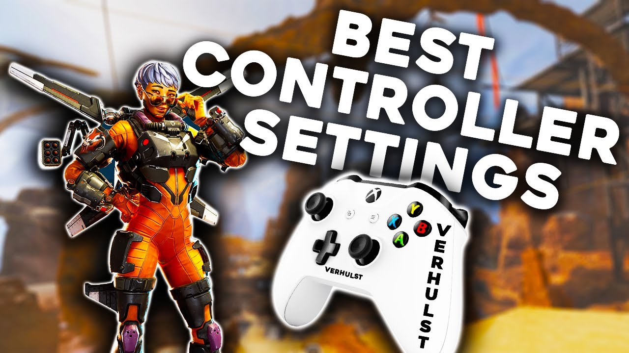 BEST CONTROLLER SETTINGS GUIDE THE VERHULST LAYOUT APEX LEGENDS