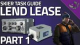 Lend Lease Part 1 – Skier Task Guide – Escape From Tarkov