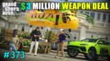 MICHAEL $ 3 MILLION DOLLARS WEAPON DEAL WITH MAFIA | GTA V GAMEPLAY #373