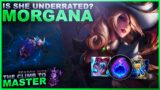 MORGANA IS 100% UNDERRATED! – Climb to Master | League of Legends
