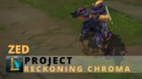 PROJECT Zed Reckoning Chroma – League of Legends