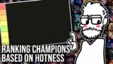 Ranking League of Legends champions based on how hot I think they are
