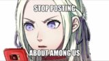 STOP POSTING ABOUT AMONG US