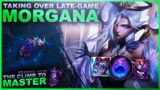 TAKING OVER LATEGAME WITH MORGANA! – Climb to Master | League of Legends