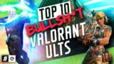 Top 10 Bullsh*t Valorant Ults