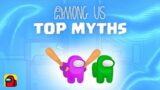 Top 10 Mythbusters in Among Us | Among Us Myths #1