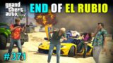 WE END EL RUBIO WITH TREVOR | OUR FRIEND REVENGE IS DONE | GTA V GAMEPLAY #371