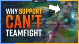 Why Supports are the WORST Role at Teamfighting! – League of Legends