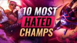 10 MOST HATED Champions in Solo Queue – League of Legends Season 12