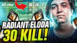 RADIANT ELODA 30 KILL ?! | VALORANT RANKED