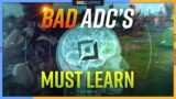 What BAD ADC's MUST LEARN! – League of Legends
