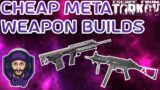 CHEAP META Gun Builds | Escape From Tarkov