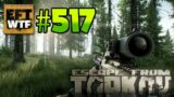 EFT_WTF ep. 517 | Escape from Tarkov Funny and Epic Gameplay