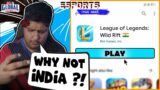 Esports this Week: Why did League Of Legends Wild Rift not release in India?