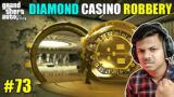 GTA 5 : 500 MILLION DOLLAR DIAMOND CASINO ROBBERY | GTA 5 BANGLA GAMEPLAY #73