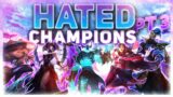 League's Most Hated Champions (PART 3) | League of Legends