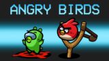Angry Birds in Among Us