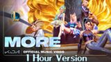 League of Legends KDA MORE 1 Hour | K/DA MORE 1 Hour ft. Madison Beer (G)I-DLE Lexie Liu Jaira Burns