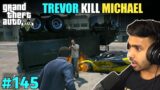 TREVOR KILL MICHAEL | GTA V #145 GAMEPLAY | GTA 5 TECHNO GAMERZ