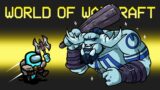 World Of Warcraft Mod in Among Us