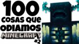 100 Cosas Que ODIAMOS de Minecraft