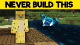 19 Things You SHOULDN'T BUILD In Minecraft 1.19