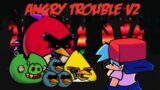 Angry Trouble v2 ( Triple Trouble FNF Angry Birds cover)