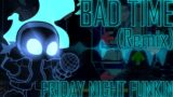 Bad Time [REMIX/COVER] (Friday Night Funkin')