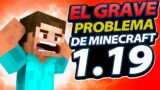 EL GRAVE Problema de Minecraft 1.19