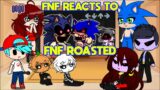 FNF Mods Reacts to Roasted But Sonic.exe and Lord X sings it | Friday Night Funkin'
