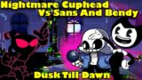 FNF | Nightmare Cuphead Vs Sans And Bendy | Dusk Till Dawn – Jakeneutron Pibby  | Mods/Hard/FC/MLP |