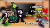 Fandoms react to Glitched Legends & Corrupted Night / FNF Mod