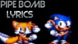 Friday Night Funkin' VS Sonic and Tails Dancing Meme ( Pipe Bomb ) Lyrics