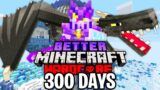 I Survived 300 Days in Hardcore BETTER Minecraft PLUS… Here's What Happened