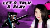 LET'S TALK AND PLAY MINECRAFT | FACECAM STREAM | COME JOIN ME | FAN OF @YesSmartyPie